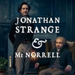 Serial pentru iubitorii de magie – Jonathan Strange & Mr. Norrell